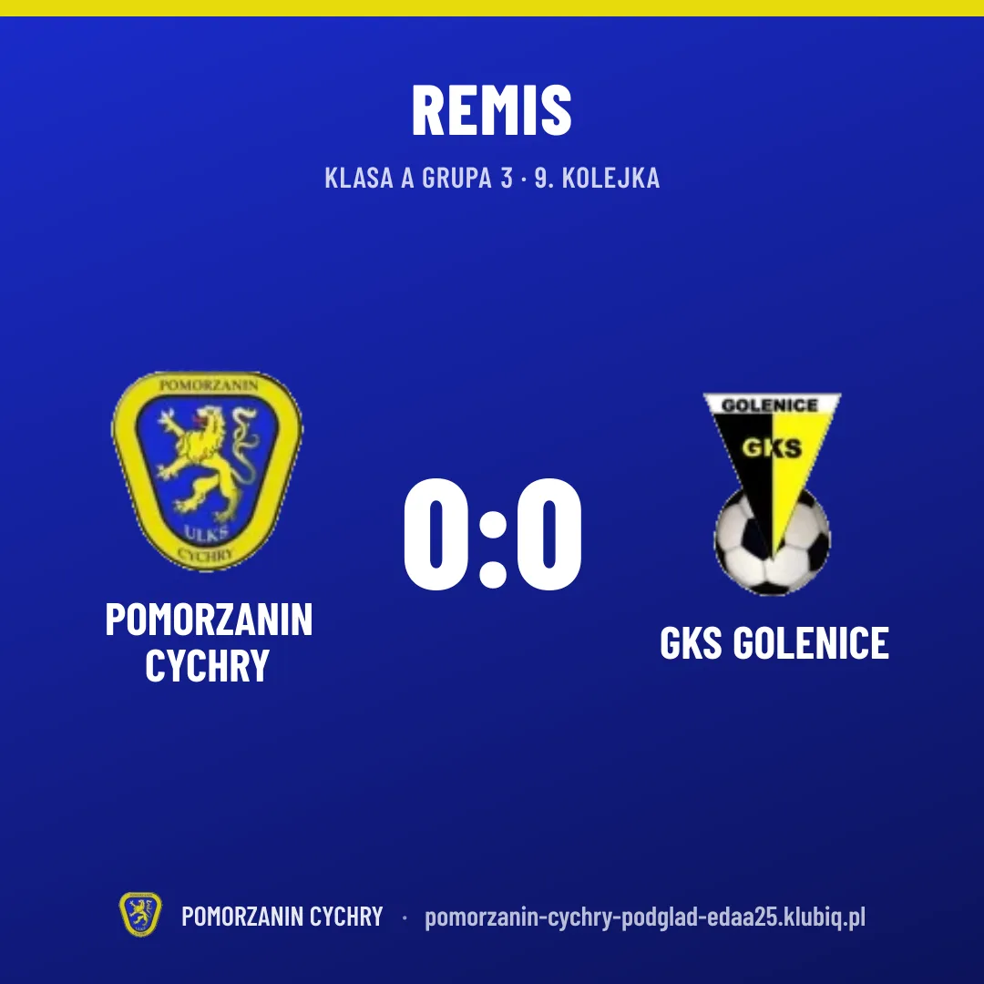 Pomorzanin Cychry 0:0 GKS Golenice